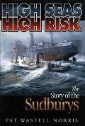 High Seas, High Risk: The Story of the Sudburys