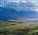 Three Rivers The Yukons Great Boreal Wilderness