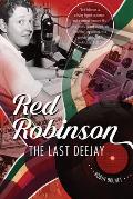Red Robinson The Last Deejay