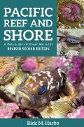 Pacific Reef & Shore A Photo Guide to Northwest Marine Life from Alaska to Northern California