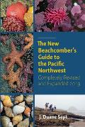 New Beachcombers Guide to the Pacific Northwest Completely Revised & Expanded 2019