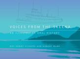 Voices from the Skeena: An Illustrated Oral History