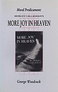 Moral Predicament: Morley Callaghan's More Joy in Heaven