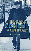 Leonard Cohen A Life In Art