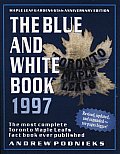 Blue and White Book: The Most Complete Toronto Maple Leafs Fact Book Ever Printed
