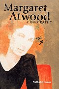 Margaret Atwood A Biography