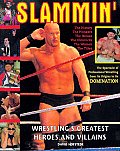 Slammin Wrestlings Greatest Heroes & Villains