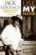 Use My Name Jack Kerouacs Forgotten Fami