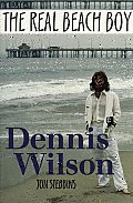 Dennis Wilson The Real Beach Boy