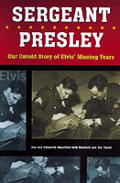 Sergeant Presley Our Untold Story Of E