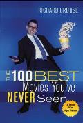 The 100 Best Movies You've Never Seen