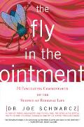 Fly in the Ointment 70 Fascinating Commentaries on the Science of Everyday Life