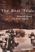 The Biker Trials: Bringing Down the Hells Angels
