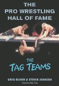 Pro Wrestling Hall Of Fame The Tag Teams