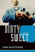Dirty Sweet: A Mystery