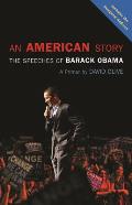American Story The Speeches of Barack Obama A Primer