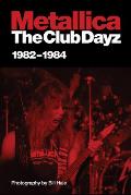 Metallica Club Dayz 1982 1984