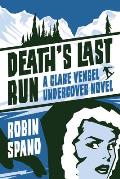 Death's Last Run: A Clare Vengel Undercover Novel