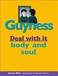 Guyness Deal With It Body & Soul