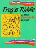 Frogs Riddle & Other Draw & Tell Stories