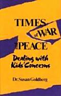 Times of War & Peace Dealing with Kids Concerns
