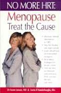 No More Hrt Menopause Treat The Cause