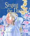 Singing The Dark