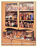 Well Filled Cupboard A Collection of Seasonal Recipes Gardening Hints Country Lore & Domestic Pleasures