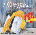 Wake Up Henry Rooster
