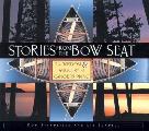 Stories From The Bow Seat The Wisdom & W