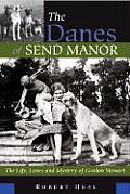Danes Of Send Manor The Life Loves &