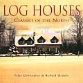 Log Houses Classics Of The North