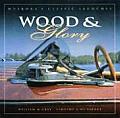 Wood & Glory Muskokas Classic Launches