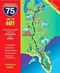 I 75 & the 401 A Travelers Guide Between Toronto & Miami