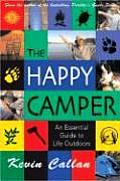 Happy Camper An Essential Guide to Life Outdoors