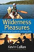Wilderness Pleasures A Practical Guide to Camping Bliss