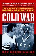 Cold War The Amazing Canada Soviet Hockey