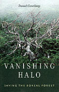 Vanishing Halo Saving The Boreal Forest