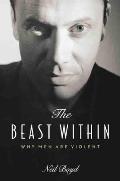 Beast Within Why Men Are Violent