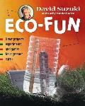 Eco-Fun: Great Projects, Experiments, and Games for a Greener Earth