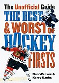 Best & Worst Of Hockeys Firsts The Un