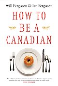 How To Be A Canadian