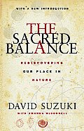 Sacred Balance Rediscovering Our Place