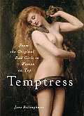 Temptress From the Original Bad Girls to Women on Top