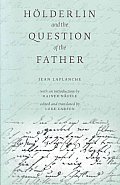 Holderlin & The Question Of The Father