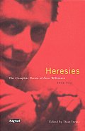 Heresies: The Complete Poems of Anne Wilkinson 1924-1961