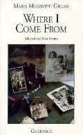 Where I Come From Selected & New Poems