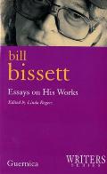 Bill Bissett: Essays on His Works