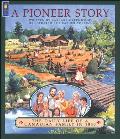 Pioneer Story The Daily Life Of A Canadi