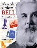 Alexander Graham Bell An Inventive Life